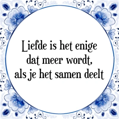 Afbeelding van Liefde is het enige dat meer wordt, als je s Tegeltje + Spreuk