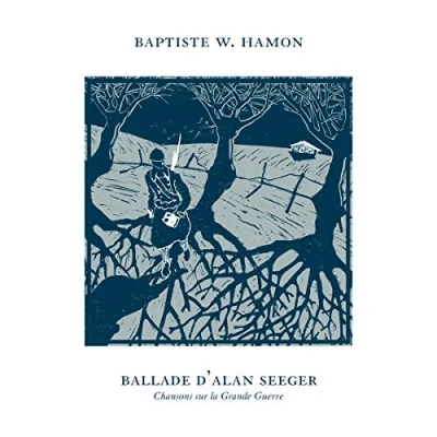 Afbeelding van Baptiste W. Hamon Ballade D&#039;alan Seeger Chansons Sur La Grande Gue (CD)