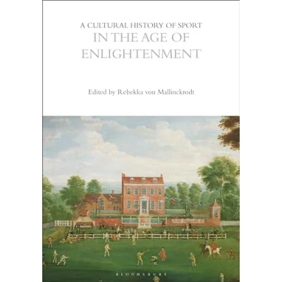 Afbeelding van A Cultural History of Sport in the Age Enlightenment