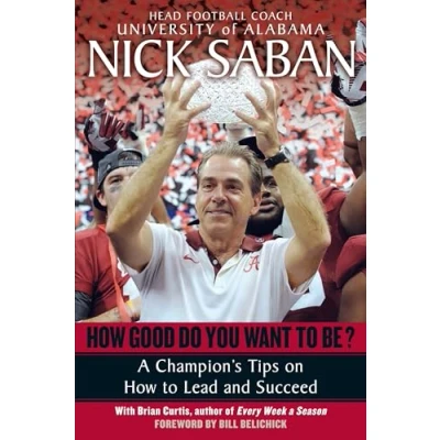 Afbeelding van How Good Do You Want to Be?: A Champion&#039;s Tips on Lead and Succeed at Work in Life