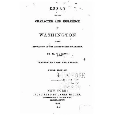 Afbeelding van Essay on the character and influence of Washington in Revolution United States America
