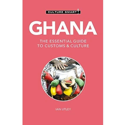 Afbeelding van Ghana Culture Smart!: The Essential Guide to Customs &amp; Culture: 120