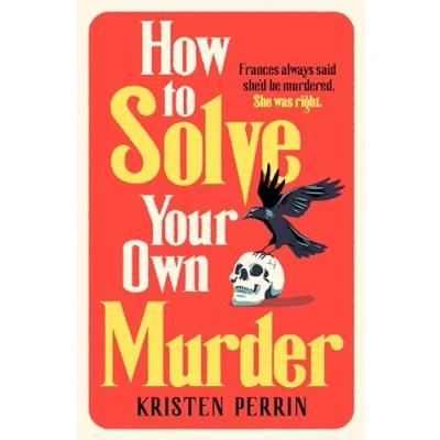 Afbeelding van How To Solve Your Own Murder: Kristen Perrin: 1