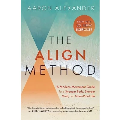Afbeelding van The Align Method: A Modern Movement Guide to Awaken and Strengthen Your Body Mind