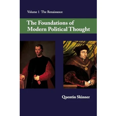 Afbeelding van The Foundations of Modern Political Thought: Volume 1, Renaissance: 001