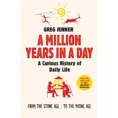 Afbeelding van A Million Years in Day: Curious History of Daily Life