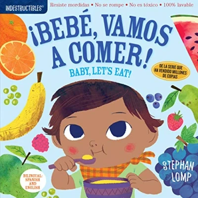 Afbeelding van Indestructibles: Bebé, vamos a comer! / Baby, Let&#039;s Eat!: Chew Proof · Rip Nontoxic 100% Washable (Book for Babies, Newborn Books, Safe to Chew)