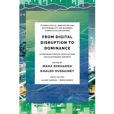 Afbeelding van Technological Innovation and Sustainability for Business Competitive Advantage From Digital Disruption to Dominance