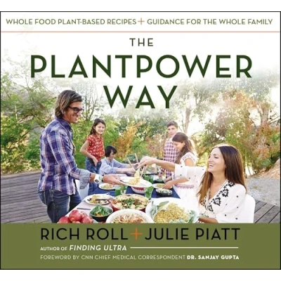 Afbeelding van The Plantpower Way: Whole Food Plant Based Recipes and Guidance for Family: A Cookbook