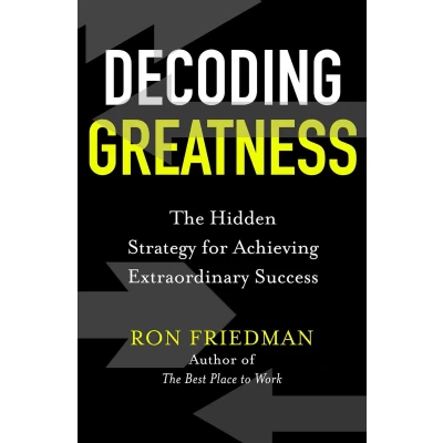 Afbeelding van Decoding Greatness: The Hidden Strategy for Achieving Extraordinary Success