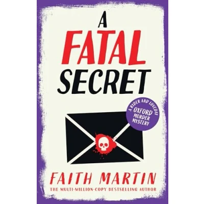 Afbeelding van A Fatal Secret brilliant cozy mystery novel for fans of crime thrillers from bestselling author Faith Martin Book 4 Ryder and Loveday