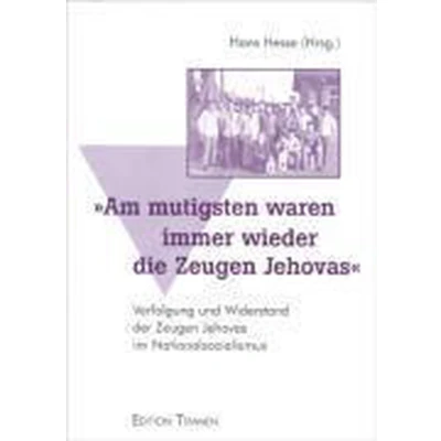 Afbeelding van &#039; Am mutigsten waren immer wieder die Zeugen Jehovas&#039;