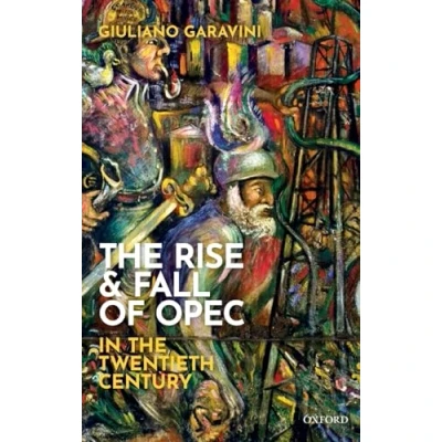 Afbeelding van the Rise and Fall of OPEC in Twentieth Century