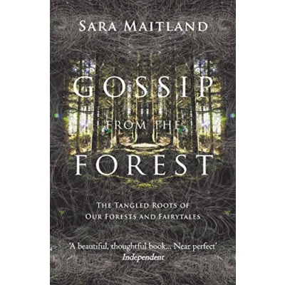 Afbeelding van Gossip from The Forest: Tangled Roots of Our Forests and Fairytales