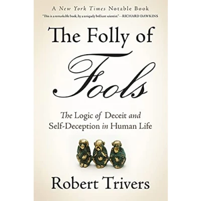 Afbeelding van The Folly of Fools: Logic Deceit and Self Deception in Human Life