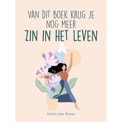Afbeelding van Van dit boek krijg je nog meer zin in het leven
