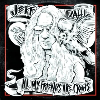 Afbeelding van Jeff Dahl All My Friends Are Crows (LP)