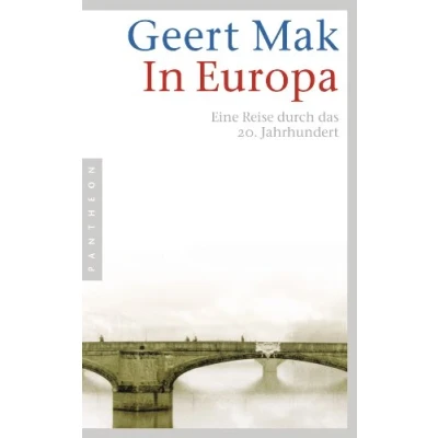 Afbeelding van In Europa: Eine Reise durch das 20. Jahrhundert