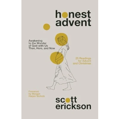 Afbeelding van Honest Advent: Awakening to the Wonder of God with Us Then, Here, and Now