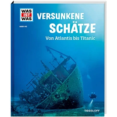 Afbeelding van WAS IST Band 145 Versunkene Schätze. Von Atlantis bis Titanic