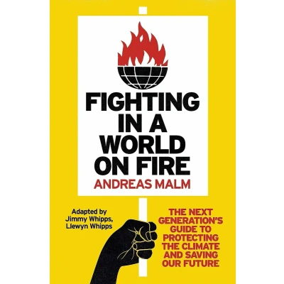 Afbeelding van Fighting in a world on fire: the next generation&#039;s guide to protecting climate and saving our future