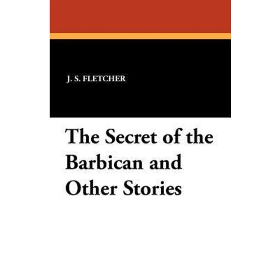 Afbeelding van the Secret of Barbican and Other Stories