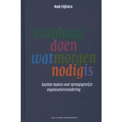 Afbeelding van Vandaag doen wat morgen nodig is (Hardback)