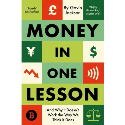 Afbeelding van Money in One Lesson: And Why it Doesn&#039;t Work the Way We Think Does
