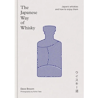 Afbeelding van The Japanese Way of Whisky: Japan&#039;s whiskies and how to enjoy them