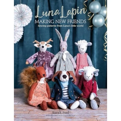 Afbeelding van Luna Lapin: Making New Friends: Sewing Patterns from Luna&#039;s Little World: 3
