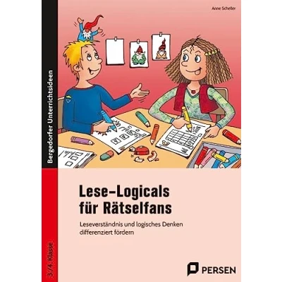 Afbeelding van Lese Logicals für Rätselfans 3./4. Klasse: Leseverständnis und logisches Denken differenziert fördern