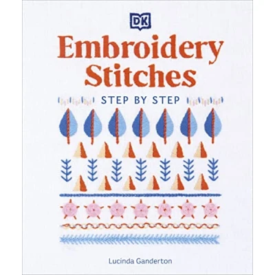 Afbeelding van Embroidery Stitches Step by Step: The Ideal Guide to Stitching, Whatever Your Level of Expertise