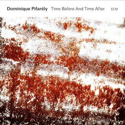 Afbeelding van Dominique Pifarély Time Before And After (CD)
