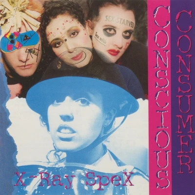 Afbeelding van X Ray Spex Conscious Consumer (CD)