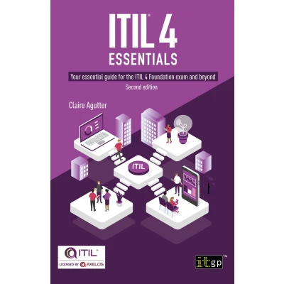 Afbeelding van ITIL® 4 Essentials: Your essential guide for the ITIL Foundation exam and beyond, second edition