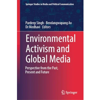 Afbeelding van Environmental Activism and Global Media: Perspective from the Past, Present Future