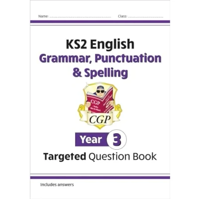 Afbeelding van KS2 English Year 3 Grammar, Punctuation &amp; Spelling Targeted Question Book (with Answers)