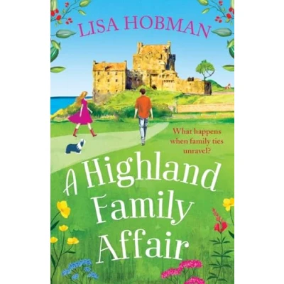 Afbeelding van a Highland Family Affair: Escape to the Scottish Highlands with BRAND NEW feel good romantic read from Lisa Hobman for 2024
