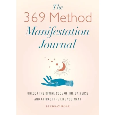 Afbeelding van the 369 Method Manifestation Journal: Unlock Divine Code of Universe and Attract Life You Want
