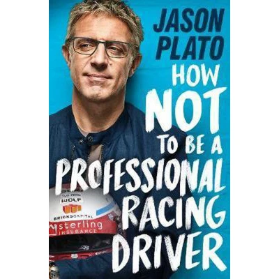 Afbeelding van How Not to Be a Professional Racing Driver