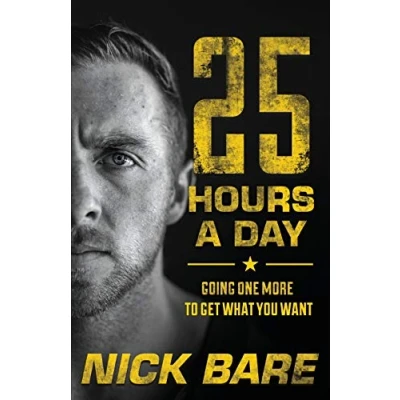 Afbeelding van 25 Hours a Day: Going One More to Get What You Want