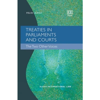 Afbeelding van Treaties in Parliaments and Courts: The Two Other Voices