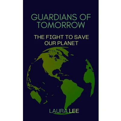 Afbeelding van Guardians of Tomorrow: The Fight to Save Our Planet