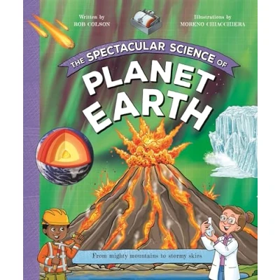 Afbeelding van The Spectacular Science of Planet Earth