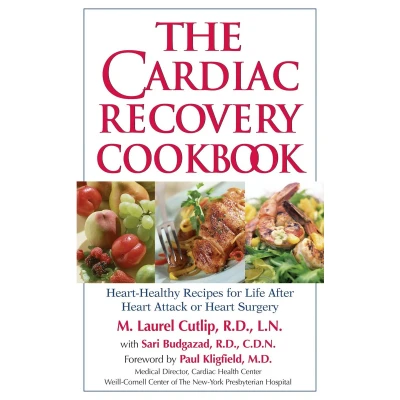 Afbeelding van The Cardiac Recovery Cookbook: Heart Healthy Recipes for Life After Attack or Surgery