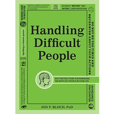 Afbeelding van Handling Difficult People: Easy Instructions for Managing the People in Your Life