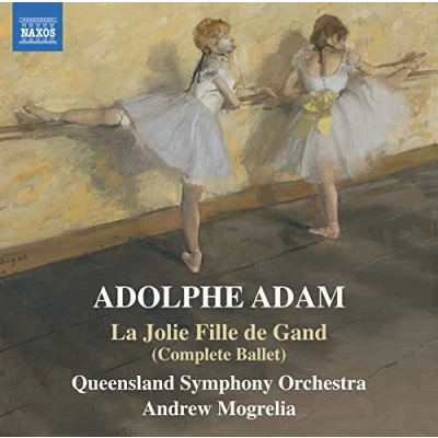 Afbeelding van Queensland Symphony Orchestra, Andrew Mogrelia Adam: La Jolie Fille De Gand (Complete Ballet) (2 CD)