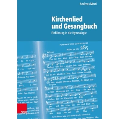 Afbeelding van Kirchenlied und Gesangbuch: Einführung in die Hymnologie