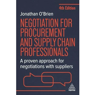 Afbeelding van Negotiation for Procurement and Supply Chain Professionals: A Proven Approach Negotiations with Suppliers
