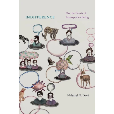 Afbeelding van Indifference: On the Praxis of Interspecies Being